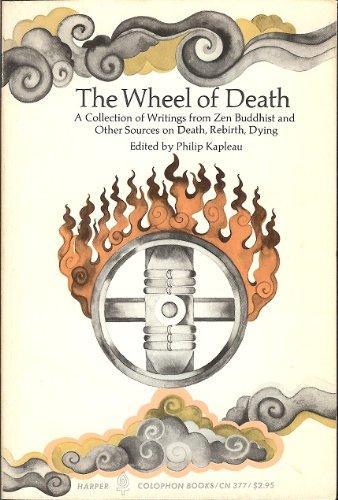 Book The Wheel Of Death:  A Collection Of Writings From Zen Buddhist And Other Sources On Death, Rebirth, Dying free