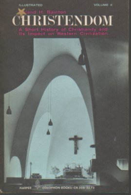 Book CHRISTENDOM: A SHORT HISTORY OF CHRISTIANITY AND ITS IMPACT ON WESTERN CIVILIZATION: VOL. II free