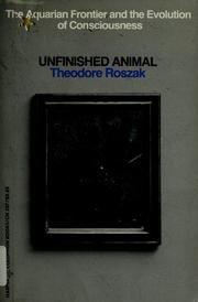 Book Unfinished Animal: The Aquarian Frontier and the Evolution of Consciousness free