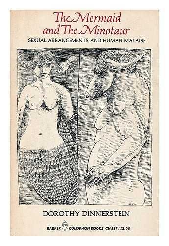 Book The Mermaid and the Minotaur: Sexual Arrangements and Human Malaise free