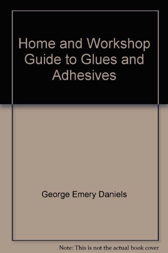 Book Home and workshop guide to glues and adhesives (Popular science skill book) free