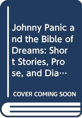 Book Johnny Panic and the Bible of Dreams: Short Stories, Prose, and Diary Excerpts free