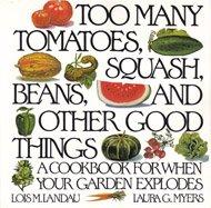 Book Too Many Tomatoes Squash, Beans and Other Good Things free