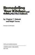 Book Remodeling your kitchen and building your own cabinets (Popular science skill book) free