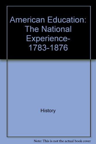 Book American education: The national experience, 1783-1876 (Harper Colophon Books) free