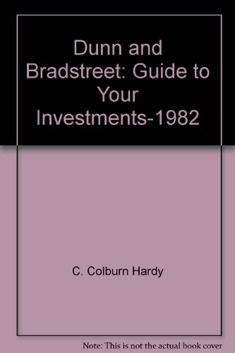 Book Dunn And Bradstreet: Guide To Your Investments-1982 free
