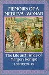 Book Memoirs Of A Medieval Woman: The Life And Times Of Margery Kempe free