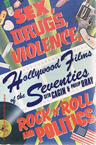 Book Hollywood Films of the Seventies: Sex, Drugs, Violence, Rock 'N' Roll & Politics (Harper colophon books) free