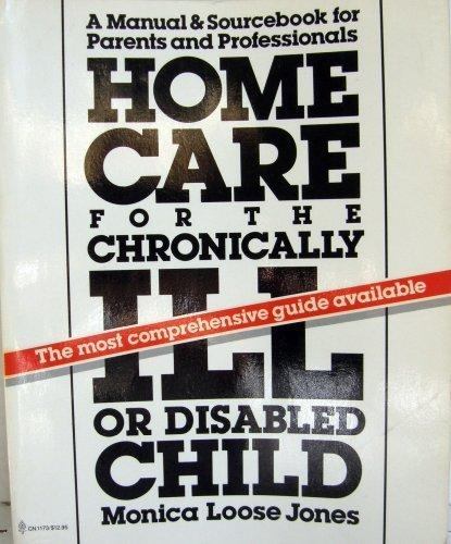 Book Home Care For The Chronically Ill Or Disabled Child free