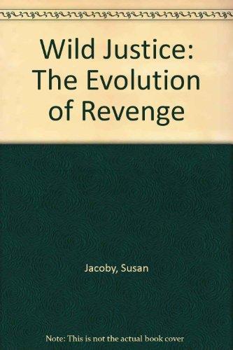 Book Wild Justice: The Evolution Of Revenge (harper Colophon Books) free