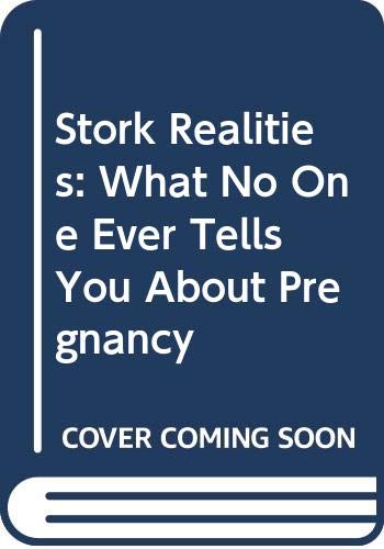 Book Stork Realities: What No One Ever Tells You About Pregnancy free