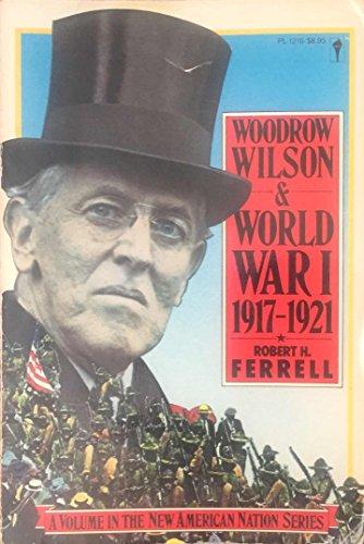 Book Woodrow Wilson and World War I, 1917-1921 free