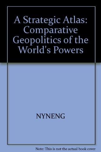 Book Strategic Atlas: A Comparative Geopolitics of the World's Powers free