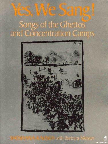 Book Yes, We Sang! Songs of the Ghettos and Concentration Camps free