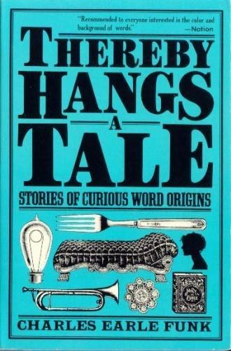 Book Thereby hangs a tale: Stories of curious word origins (Harper colophon books) free
