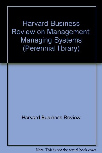 Book Classic Advice on Managing Systems (Harvard Business Reviews on Management, Vol 2) free