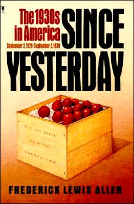 Book Since Yesterday: The 1930's in America, September 3, 1929 to September 3, 1939 free