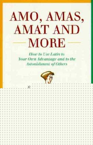 Book Amo, Amas, Amat and More, 1st, First Edition free