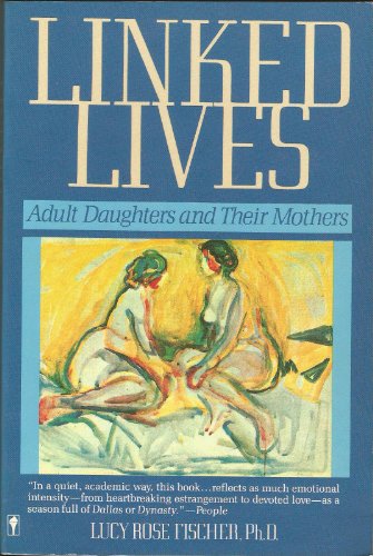 Book Linked Lives: Adult Daughters And Their Mothers free