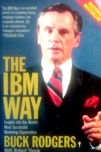 Book The IBM Way: Insights into the World's Most Successful Marketing Organization free