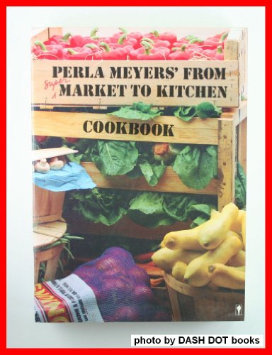 Book Perla Meyers' from Market to Kitchen Cookbook free