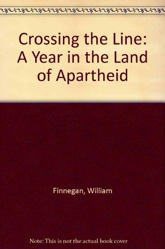 Book Crossing the Line: A Year in the Land of Apartheid free