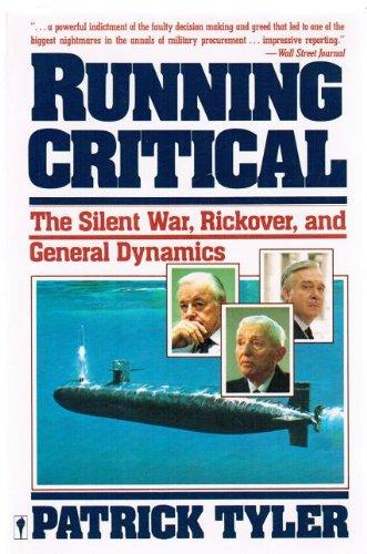 Book Running Critical: The Silent War, Rickover, and General Dynamics free