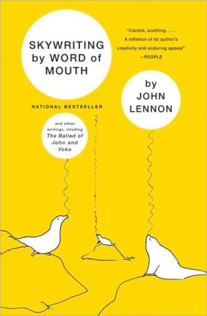 Book Skywriting by Word of Mouth : And Other Writings, Including "The Ballad of John and Yoko" free