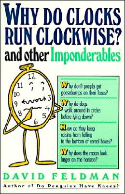 Book Why Do Clocks Run Clockwise? And Other Imponderables free