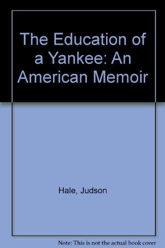 Book The Education Of A Yankee: An American Memoir free