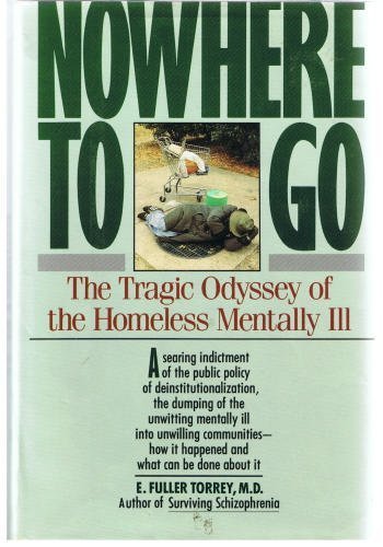 Book Nowhere to Go: The Tragic Odyssey of the Homeless Mentally Ill free