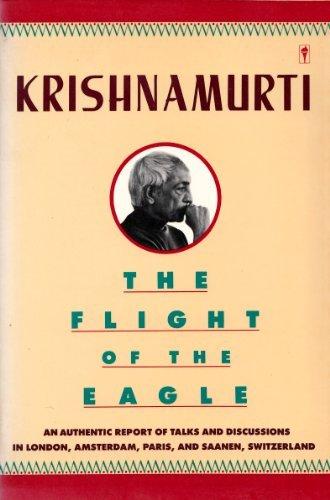Book The Flight of the Eagle: An Authentic Report of Talks and Discussions in London, Amsterdam, Paris, and Saanen, Switzerland free