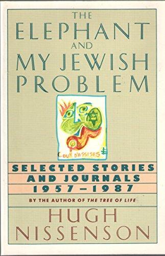 Book The Elephant and My Jewish Problem: Selected Stories and Journals, 1957-1987 free