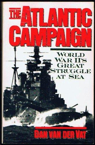 Book The Atlantic Campaign: World War Ii's Great Struggle at Sea free