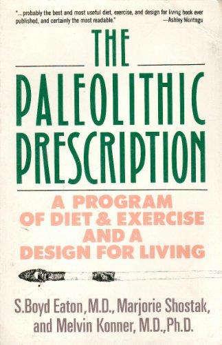 Book The Paleolithic Prescription: A Program of Diet & Exercise and a Design for Living free