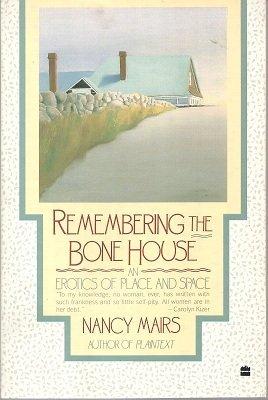 Book Remembering the Bone House: An Erotics of Place and Space free Book Remembering the Bone House: An Erotics of Place and Space free