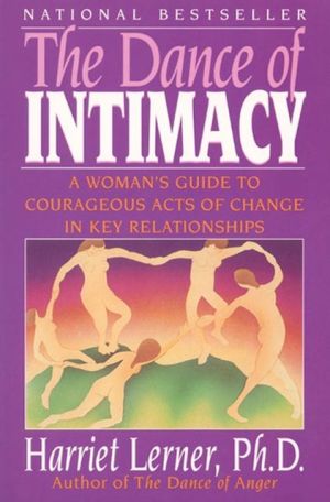 Book The Dance of Intimacy: A Woman's Guide to Courageous Acts of Change in Key Relationships free