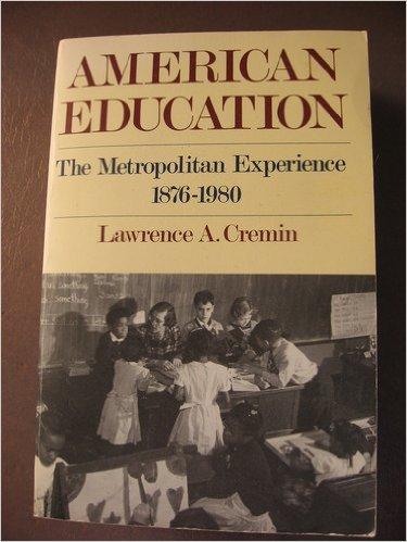Book American Education: The Metropolitan Experience, 1876-1980 free