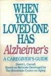 Book When Your Loved One Has Alzheimer's: A Caregiver's Guide Based On Methods Developed By The Brookdale Center For Aging free