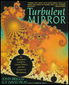 Book Turbulent Mirror: An Illustrated Guide to Chaos Theory and the Science of Wholeness free