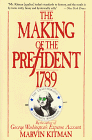 Book The Making of The President 1789: The Unauthorized Campaign free