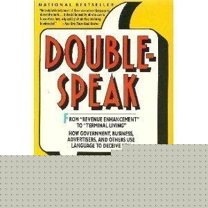 Book Doublespeak: From Revenue Enhancement to Terminal Living : How Government, Business, Advertisers, and Others Use Language to Deceive You free