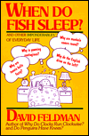 Book When Do Fish Sleep? and Other Imponderables of Everyday Life free