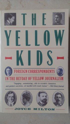 Book The Yellow Kids: Foreign Correspondents in the Heyday of Yellow Journalism free