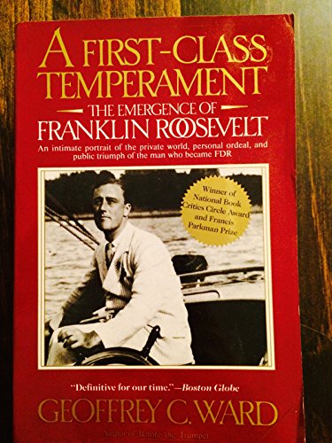 Book A First-class Temperament: The Emergence Of Franklin Roosevelt free
