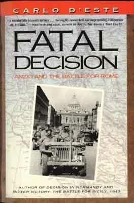 Book Fatal Decision: Anzio and the Battle for Rome free