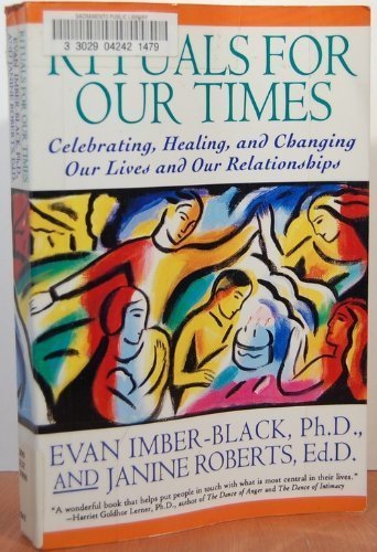 Book Rituals for Our Times: Celebrating, Healing, and Changing Our Lives and Our Relationships free