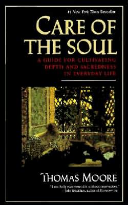 Book Care of the Soul : A Guide for Cultivating Depth and Sacredness in Everyday Life free