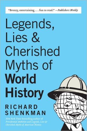 Book Legends , Lies & Cherished Myths of World History free