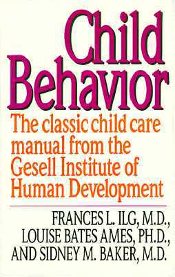 Book Child Behavior: The Classic Child Care Manual from the Gesell Institute of Human Development free